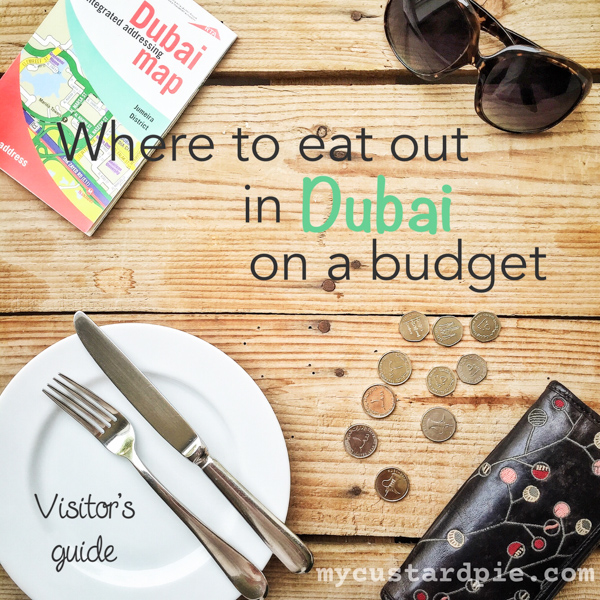 Eat on a budget Dubai on mycustardpie.com