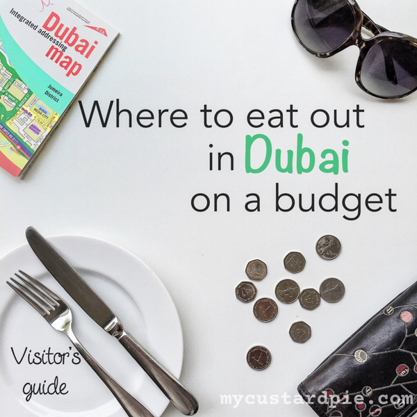 Eat on a budget Dubai on mycustardpie.com