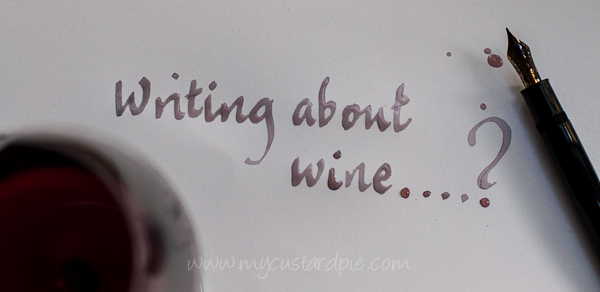 Monthly wine writing challenge 3 - My Custard Pie