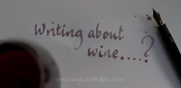 Monthly wine writing challenge 3 - My Custard Pie