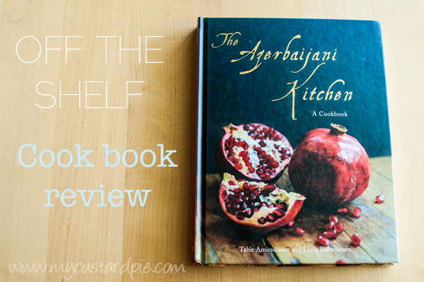 Ajarbaijan-cookbook-review-mycustardpie.com