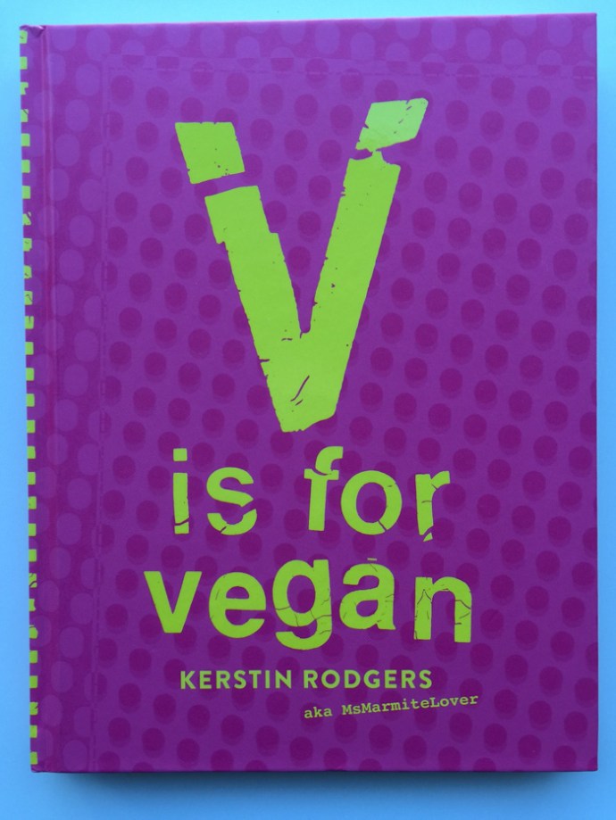 V is for vegan by Kerstin Rodgers - A review of all the cookbooks that made it onto my shelves in 2015 on mycustardpie.com